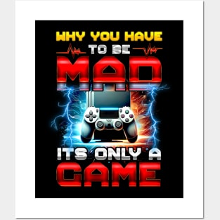 Why you have to be mad it's only a Game Posters and Art